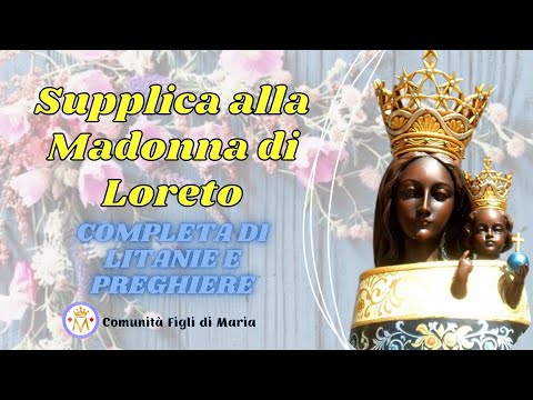 Pregare la Madonna di Loreto per la casa dei tuoi sogni