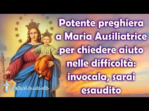 Preghiera a Maria Ausiliatrice per la famiglia: il sostegno della Vergine Maria.
