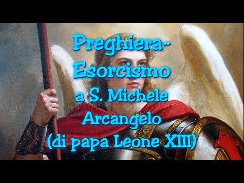 Preghiera a San Michele Arcangelo di Leone XIII - Come Recitarla in Modo Efficace