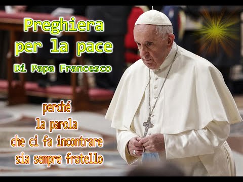 Preghiera per la pace del Papa Francesco